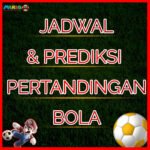 JADWAL PERTANDINGAN BOLA 11 – 12 MEI 2025