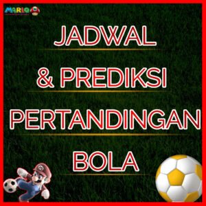 PREDIKSI PERTANDINGAN BOLA 30 – 31 MEI 2025